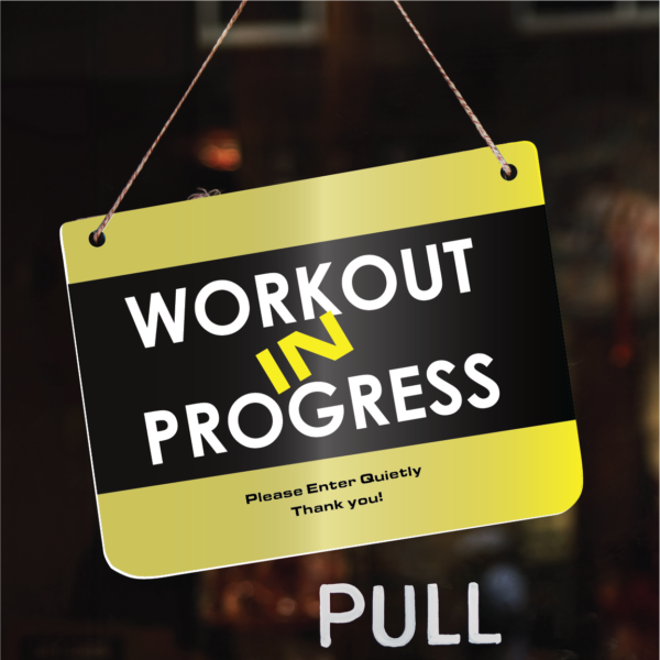 Printed PVC sign for gym door with workout notice