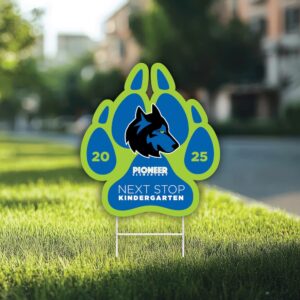Pioneer Elementary Next Stop Kindergarten Sign